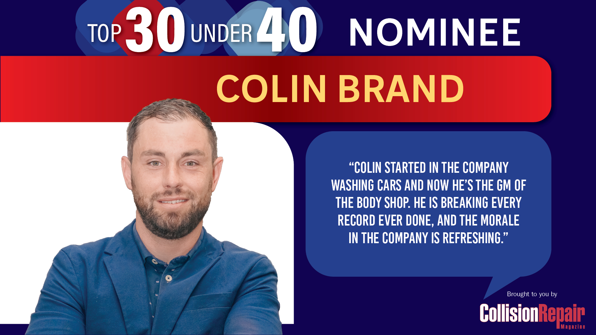 Colin Brand, Top 30 Under 40 nominee for CollisionRepair, wearing blue shirt