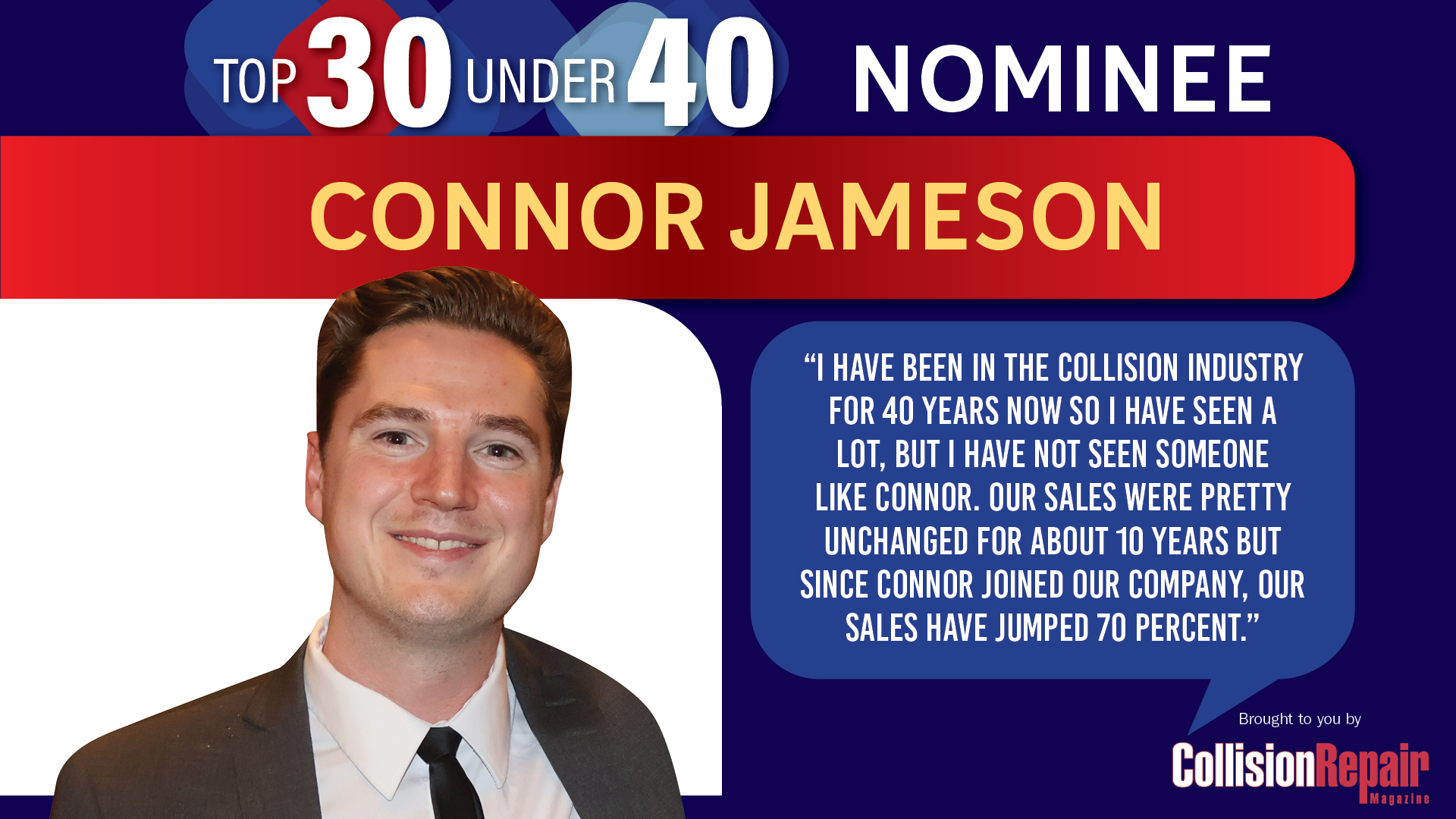 Connor Jameson, Top 30 Under 40 Nominee in Collision Repair industry