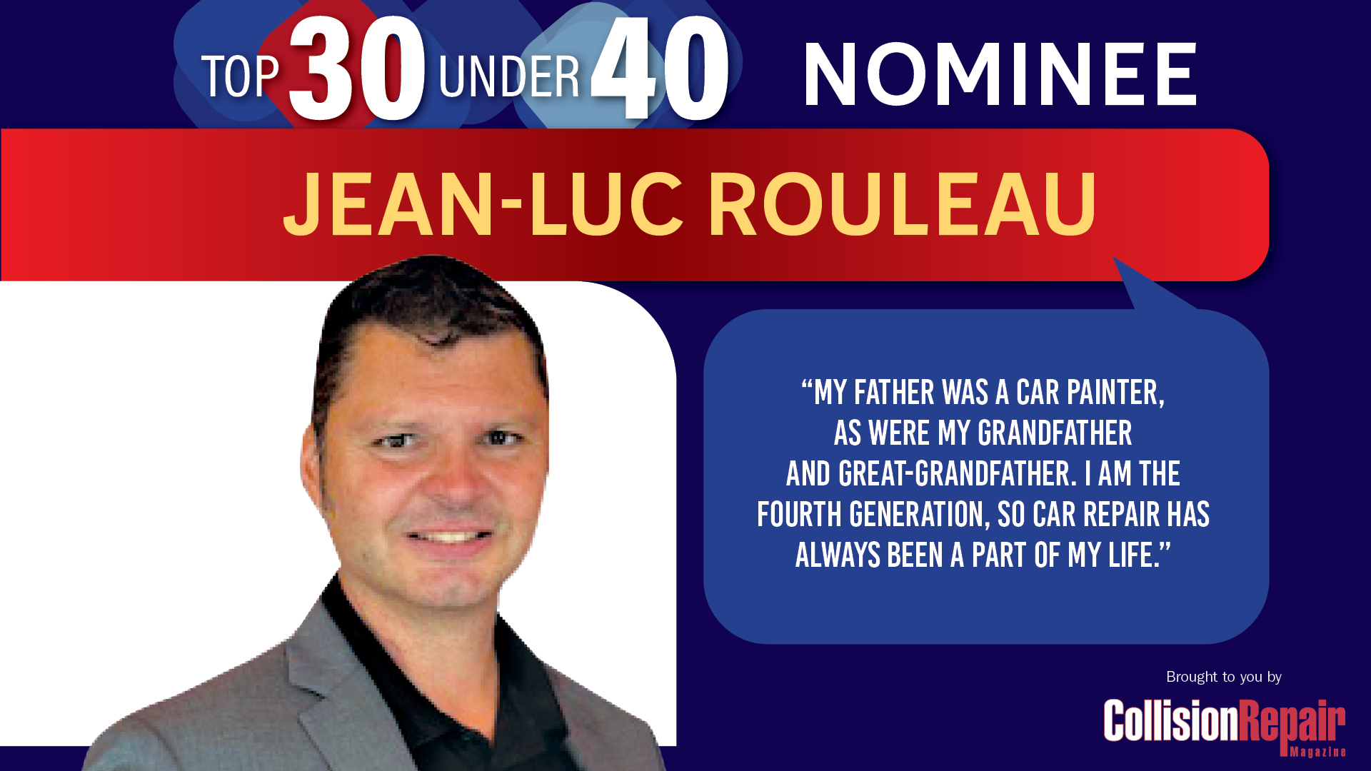 Jean-Luc Rouleau, Top 30 Under 40 nominee in automotive repair industry