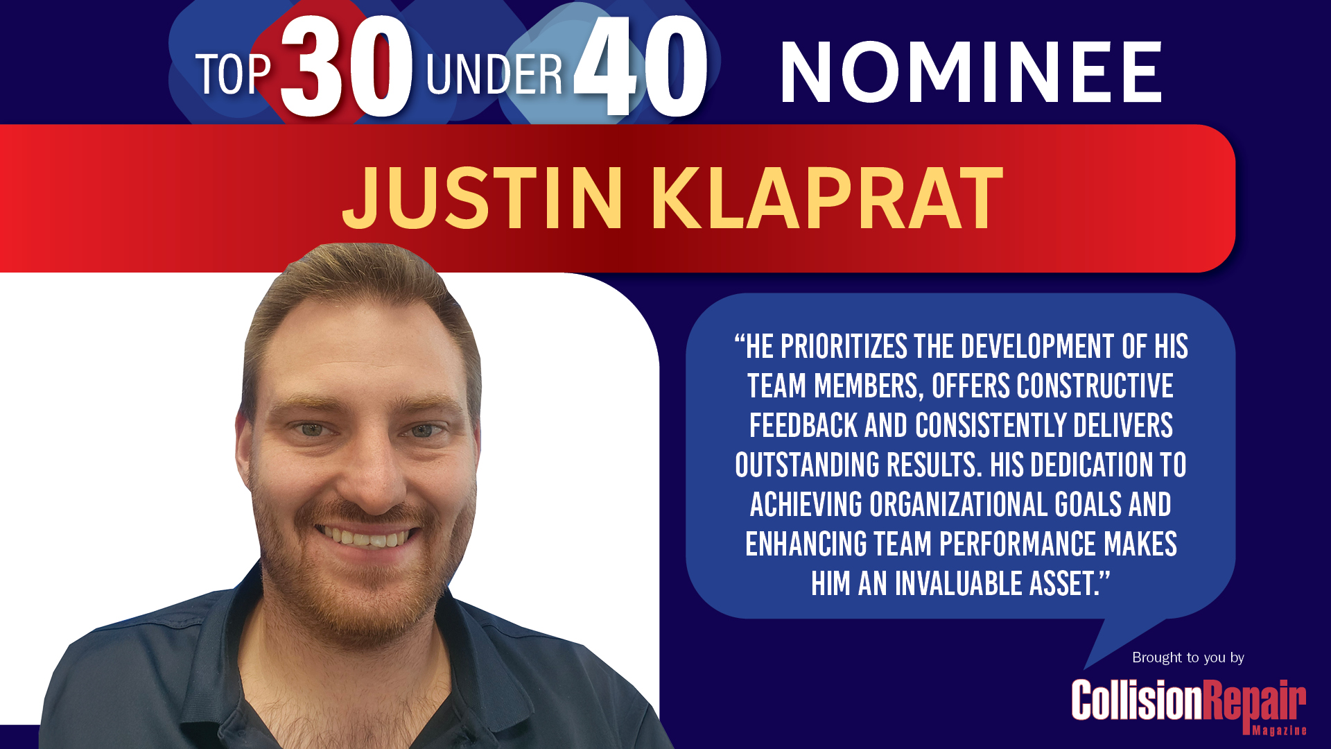 Justin Klaprat, Top 30 Under 40 nominee for Collision Repair Magazine