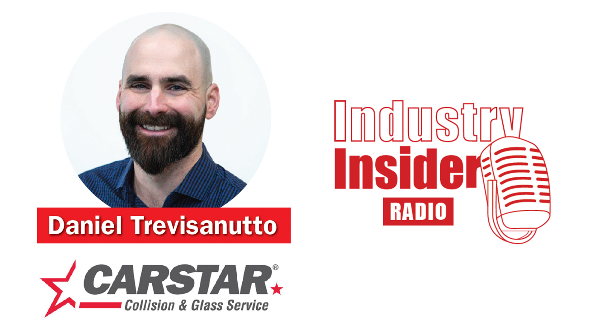 CARSTAR Collision & Glass Service logo with Industry Insider Radio microphone graphic