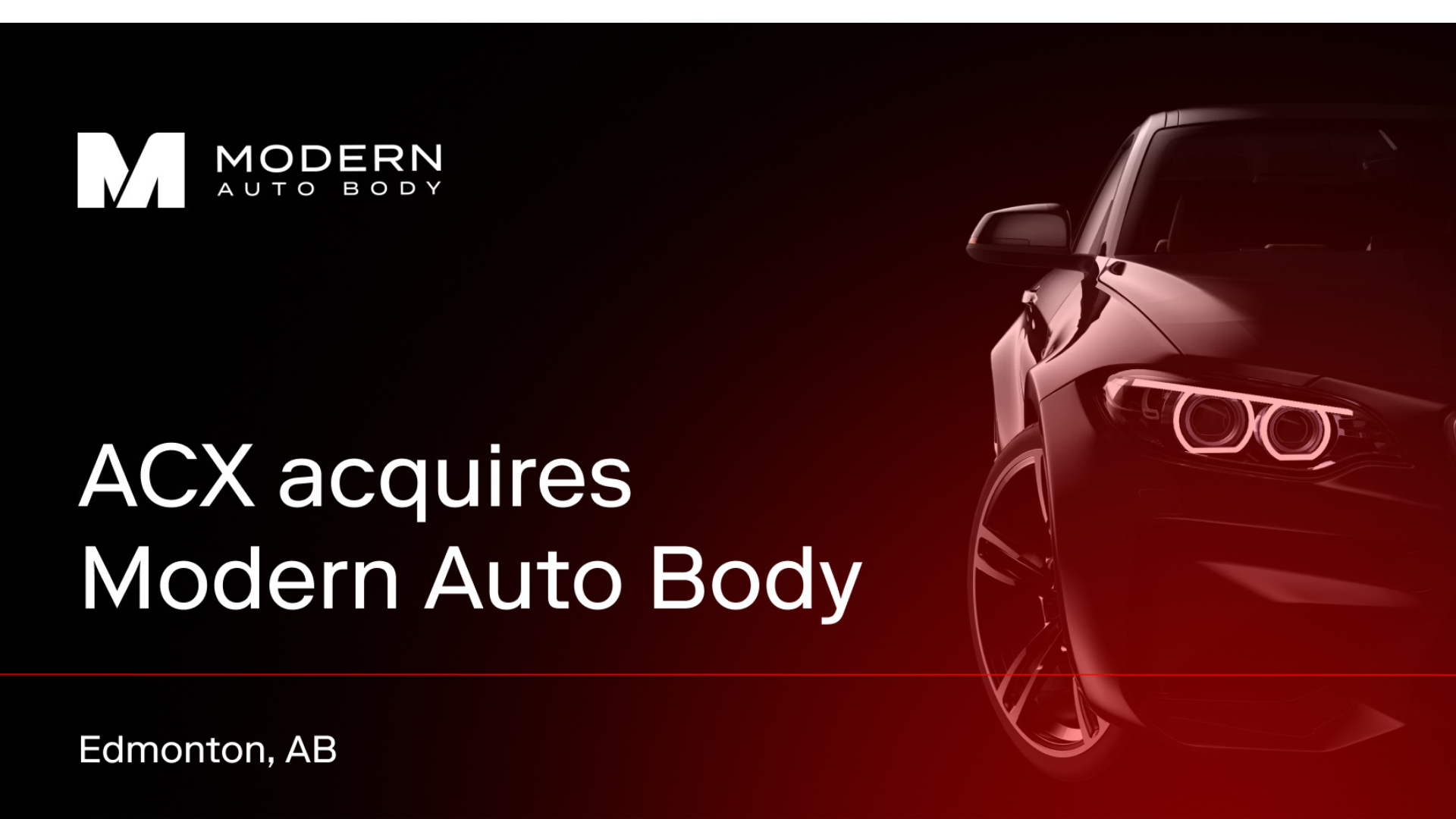 ACX acquires Modern Auto Body auto repair shop in Edmonton, AB