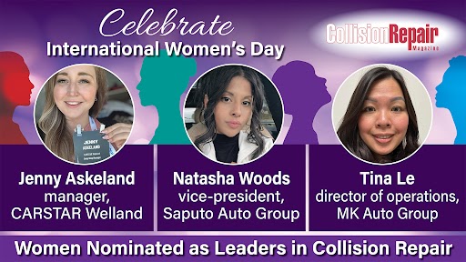 International Women's Day celebration featuring three female leaders in collision repair: Jenny Askeland from CARSTAR Welland, Natasha Woods from Saputo Auto Group, and Tina Le from MK Auto Group.