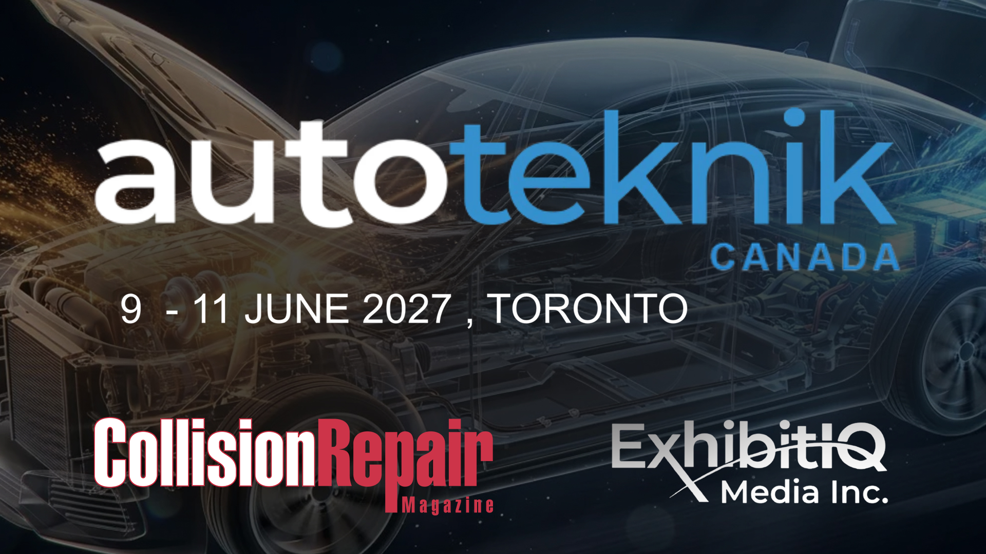 Autoteknik Canada event poster for June 9-11, 2027 in Toronto featuring Collision Repair Magazine and ExhibitIQ Media Inc. sponsorship