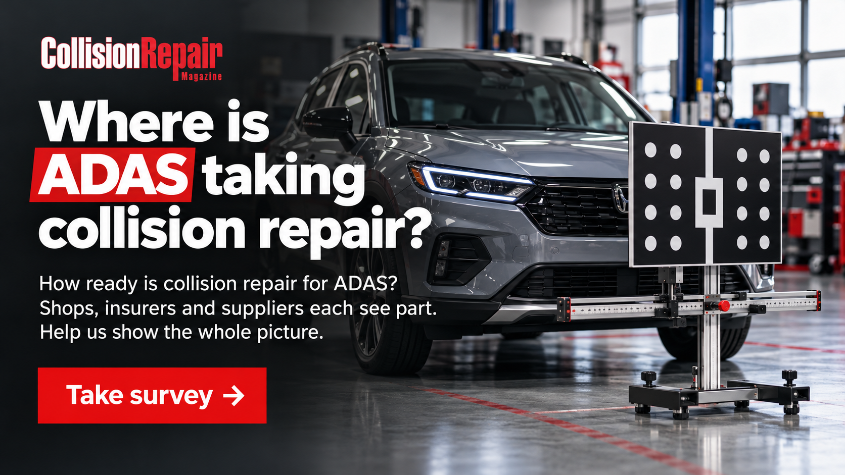 Collision repair shop promoting ADAS calibration survey with vehicle on alignment rack and testing equipment