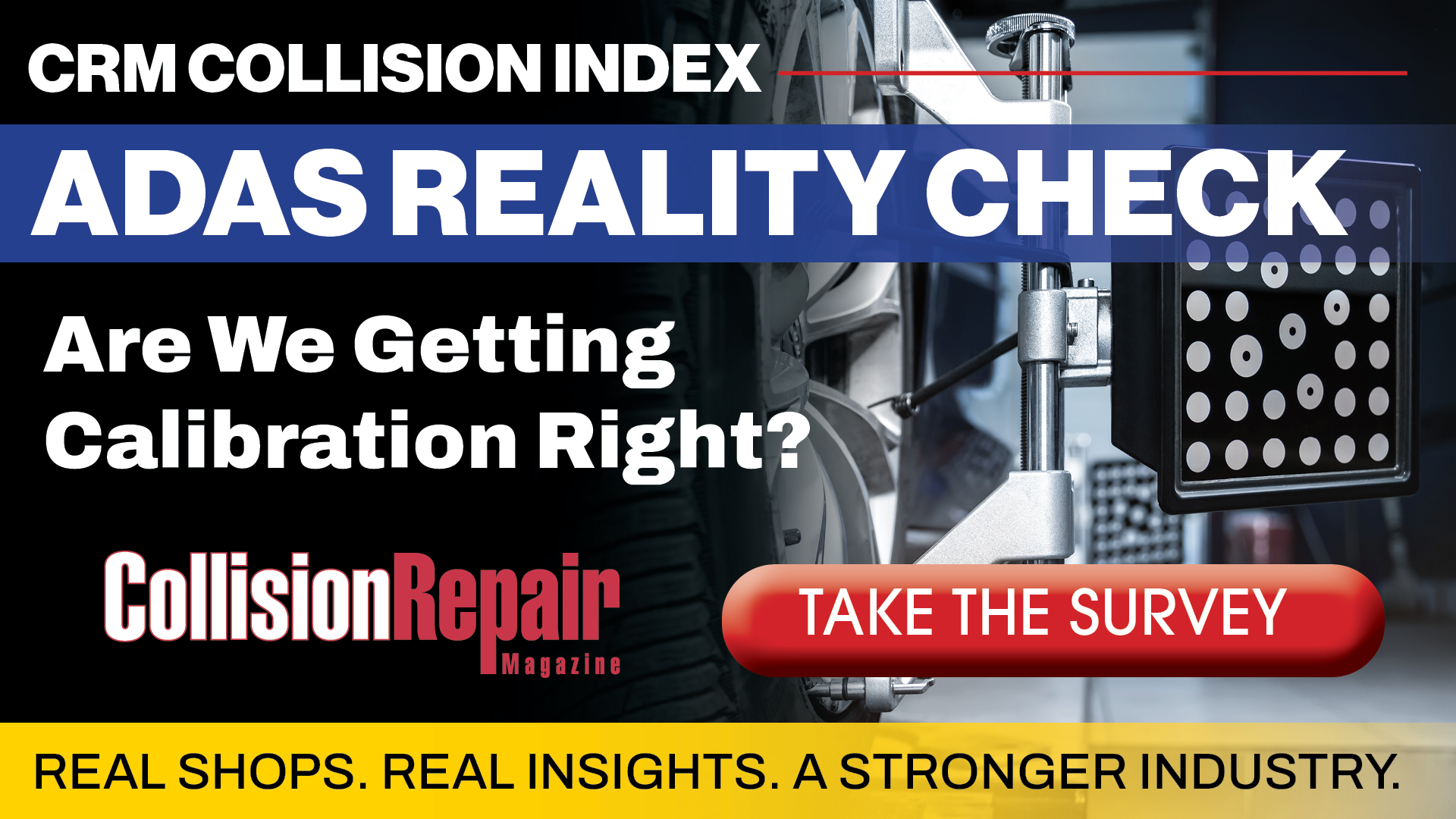 CRM Collision Index ADAS reality check survey promotion featuring automotive calibration equipment and Collision Repair Magazine branding