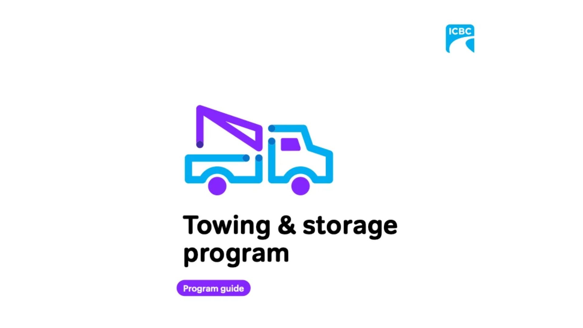 ICBC Towing & Storage Program guide featuring a tow truck icon illustration